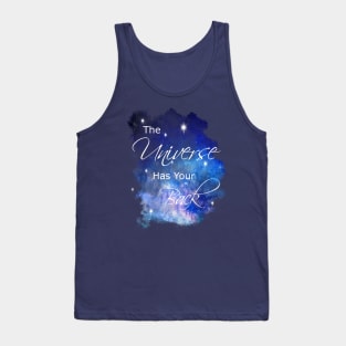 The Universe Has Your Back Tank Top